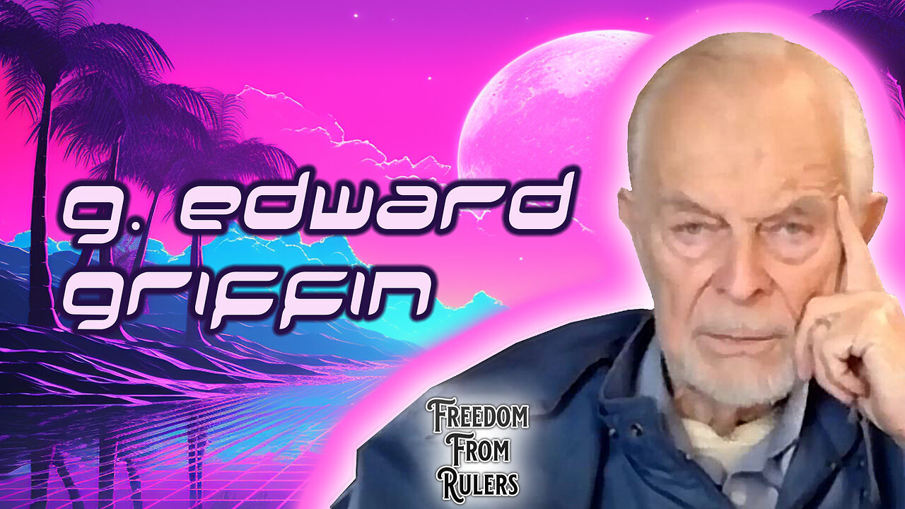 "They May Think They Worship The DEVIL" G. Edward Griffin Exposes Financial System, Global Elites Plans, Chemtrails | Freedom From Rulers #3