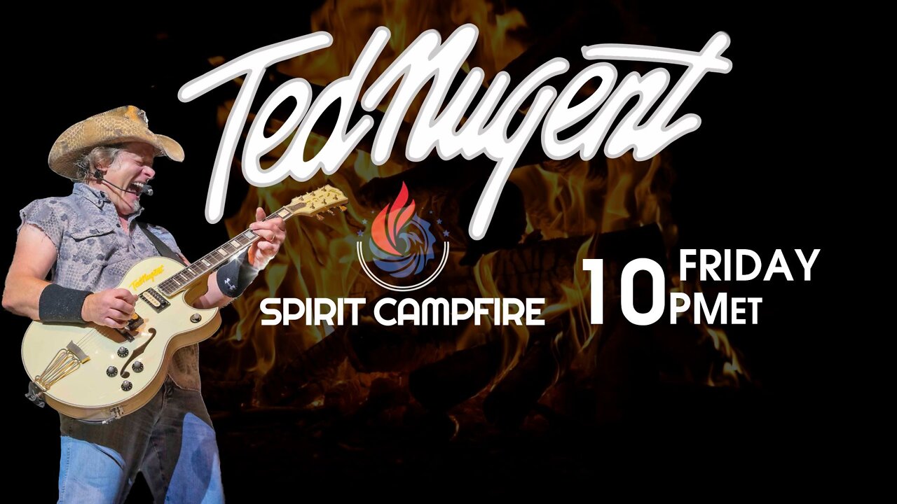 TED NUGENT SPIRIT CAMPFIRE 9-2-22