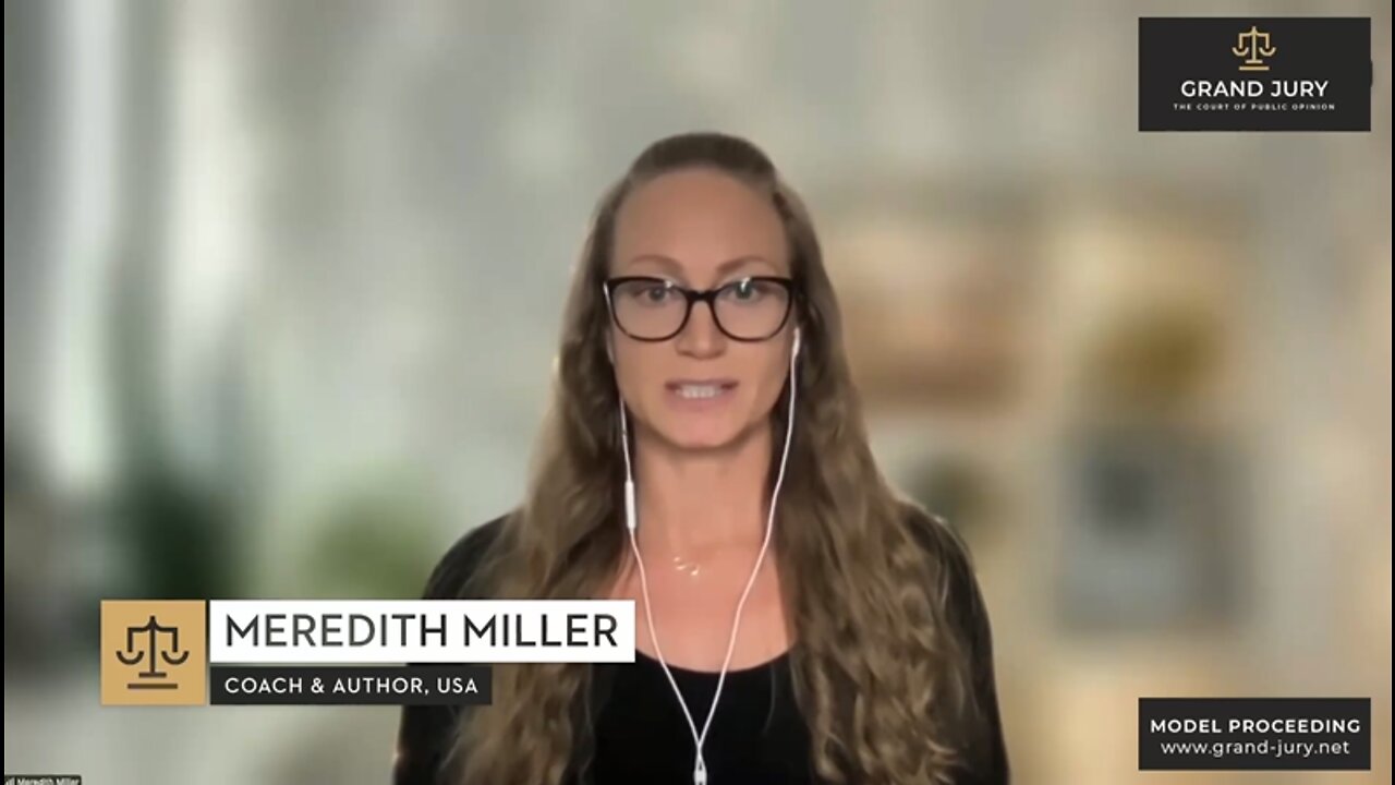 Meredith Miller On The Psychological Take Down Of Humanity - Grand Jury - Day 4 - Feb 19th 2022