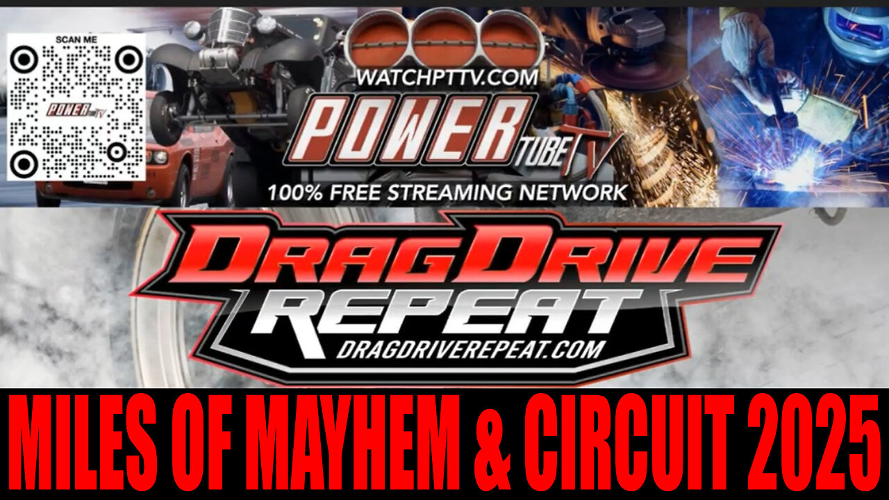 Drag Drive Repeat - Miles of Mayhem & 2025 Circuit