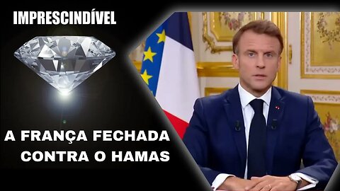 A FRANÇA FECHADA CONTRA O HAMAS