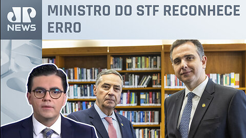 Pacheco vai levar desculpas de Barroso a bolsonaristas; Cristiano Vilela comenta