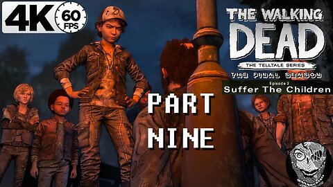 PART 09 (Stargazing & The Raid) [E2: Suffer The Children] The Walking Dead: The Final Season 4k60