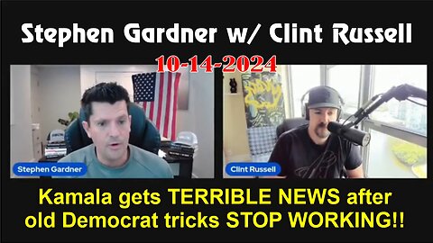 S. Gardner w/ Clint Russell: Kamala gets TERRIBLE NEWS after old Democrat tricks STOP WORKING!!