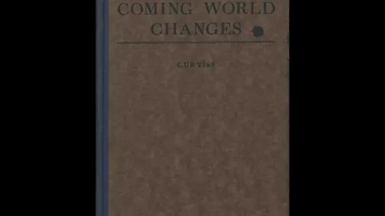 Coming World Changes Chapters 5&6 The Heart of the World, The Battle of Armageddon