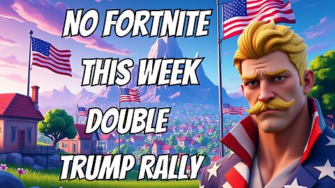 NO FORTNITE | Double Trump Rally on Rotella Streams