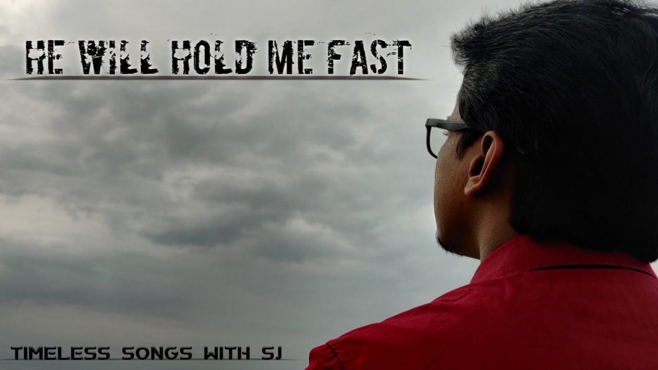 He will hold me fast | English hymn | Timeless Songs with SJ