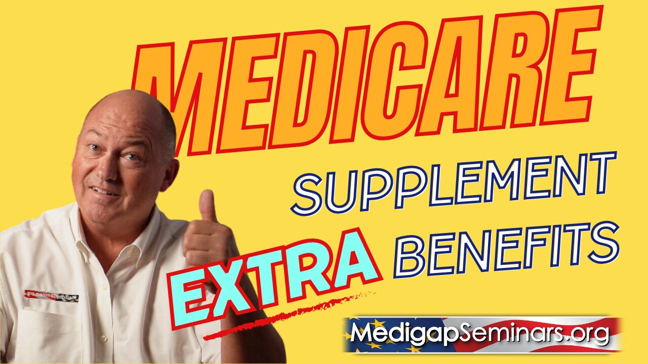 Medicare Supplement Plans with Extra Benefits