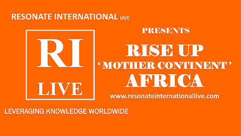 RISE UP 'MOTHER CONTINENT' AFRICA