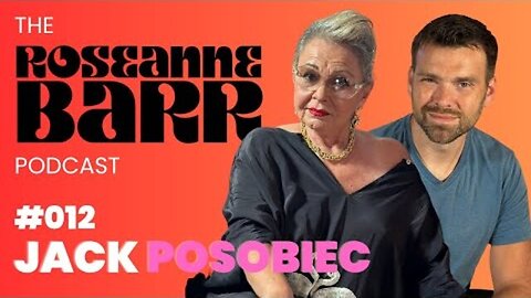 #012 Jack Posobiec _ The Roseanne Barr Podcast