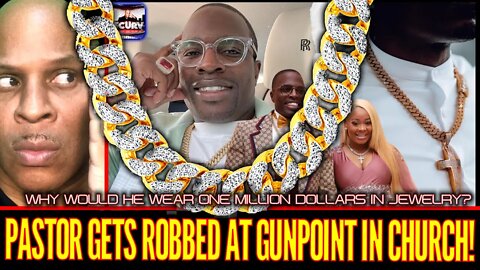 PASTOR GETS ROBBED AT GUNPOINT IN CHURCH OF HIS MILLION DOLLARS IN JEWELRY! - THE LANCESCURV PODCAST