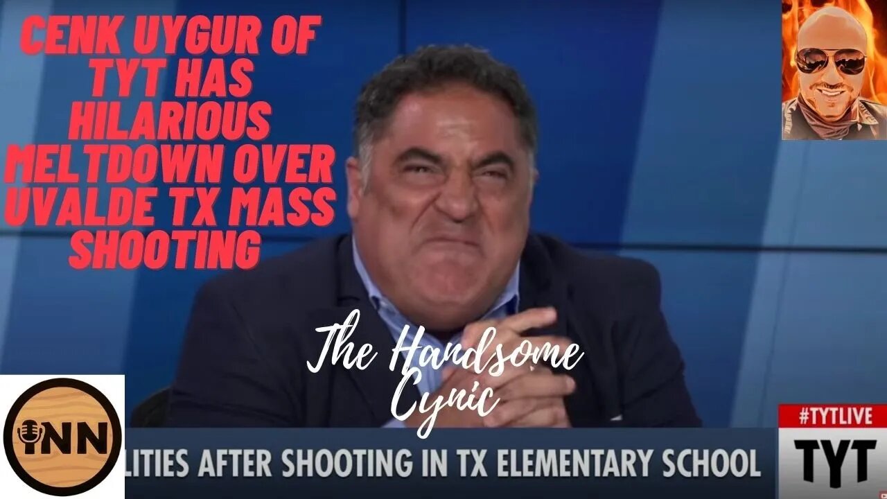 Cenk Uygur of TYT has HILARIOUS meltdown over #Uvalde TX mass shooting