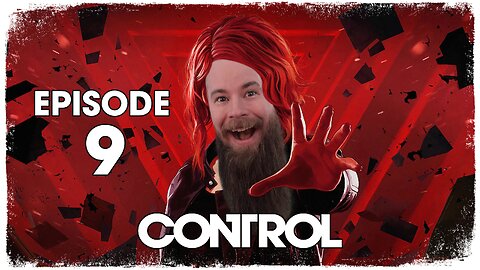 Control // Episode 9 // DIRECTORIAL OVERRIDE // Gameplay Walkthrough