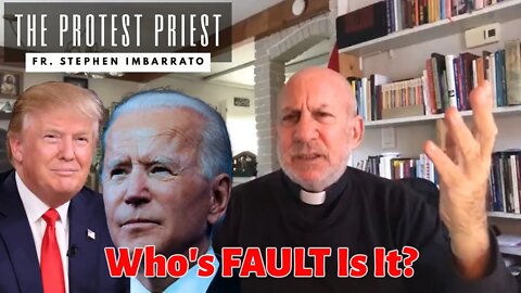 This is INSANE....Who's Fault Is It? | THE PROTEST PRIEST