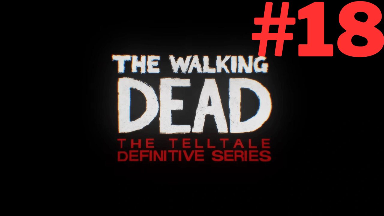 The Walking Dead: Telltale Part 18