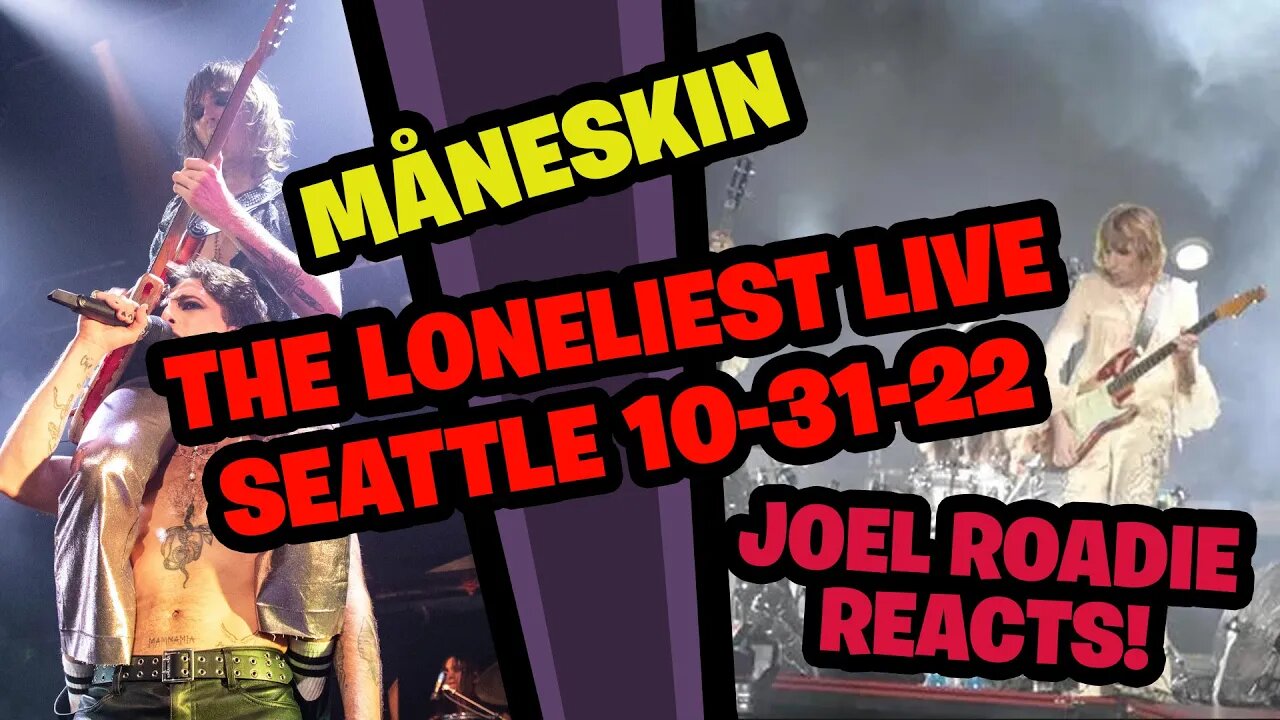 Måneskin The Loneliest--Live Paramount Theatre Seattle 2022-10-31 - Roadie Reacts