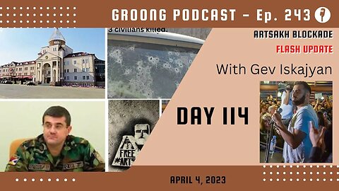 Artsakh Blockade Flash Update with Gev - Apr 4, 2023