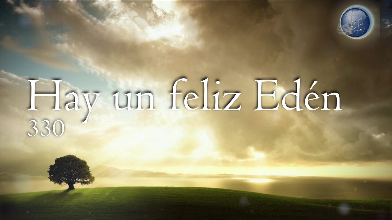 330. Hay un feliz Edén - Red ADvenir Himnos