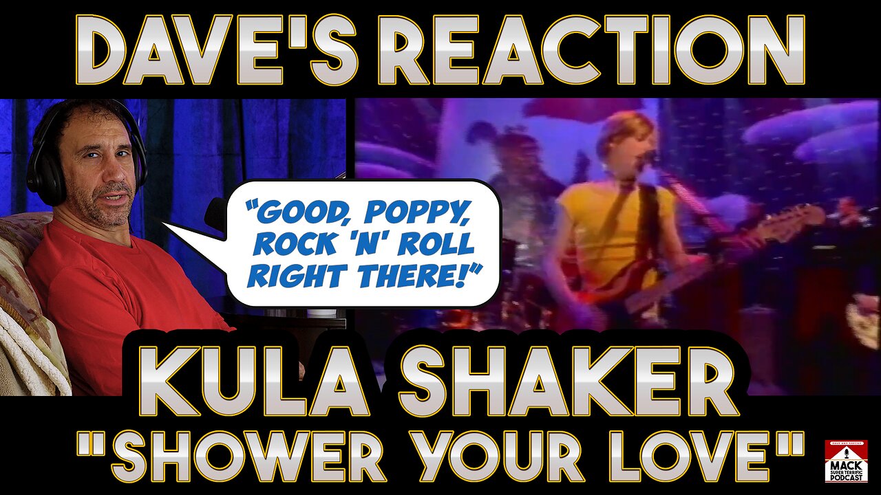 's Reaction: Kula Shaker — Shower Your Love