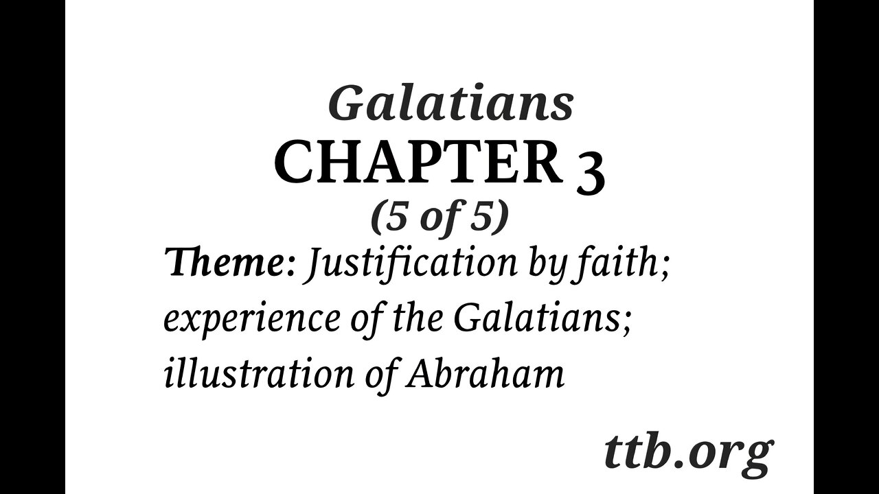 Galatians Chapter 3 (Bible Study) (5 of 5)