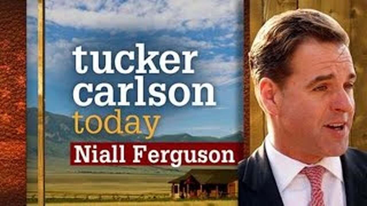 Niall Ferguson | Tucker Carlson Today (Full episode)