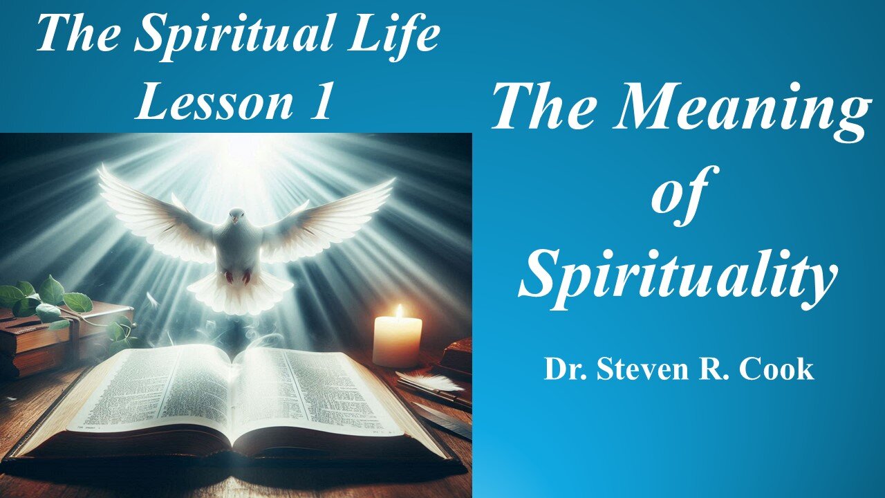 Spiritual Life Lesson 1 - The Meaning of Spirituality