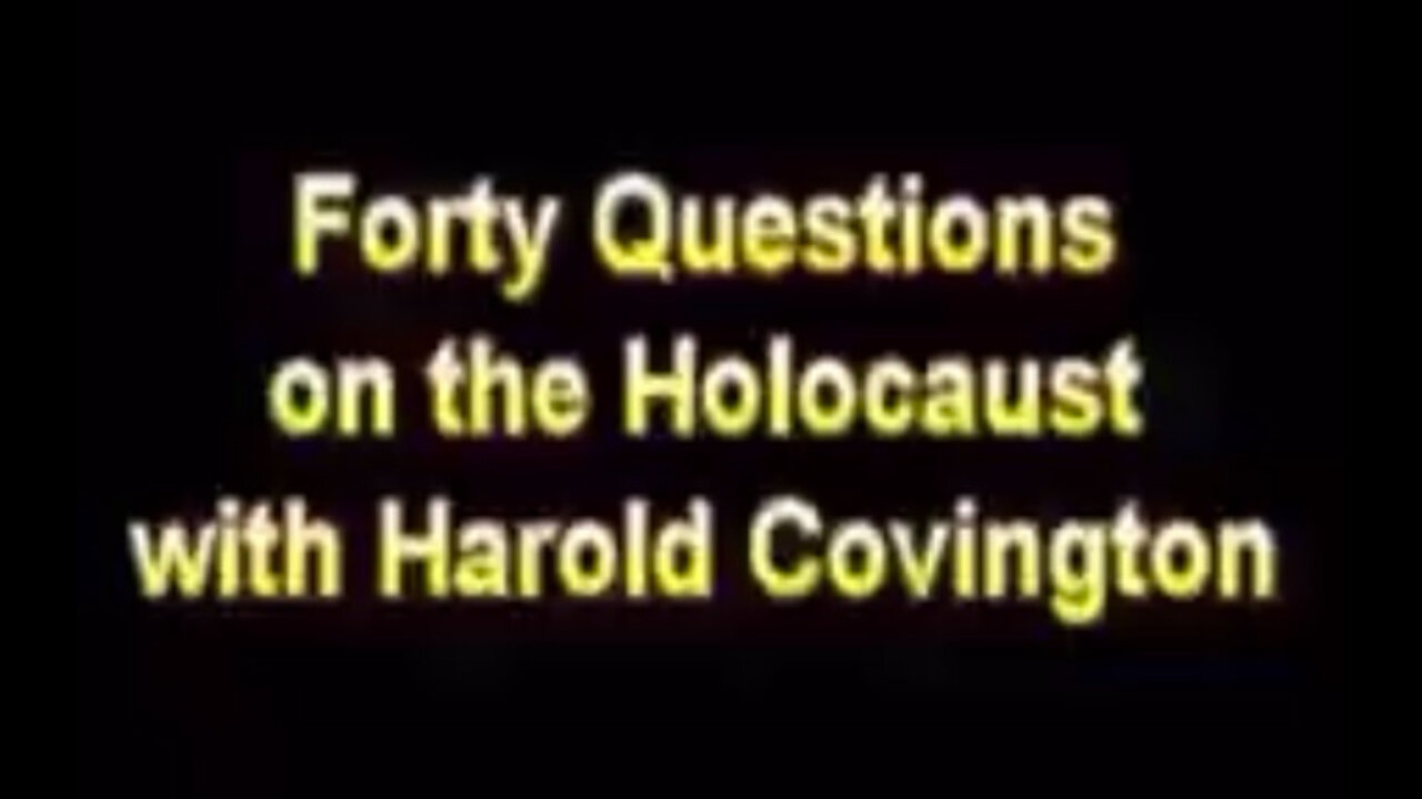 Forty Questions on the Holocaust with Harold Covington