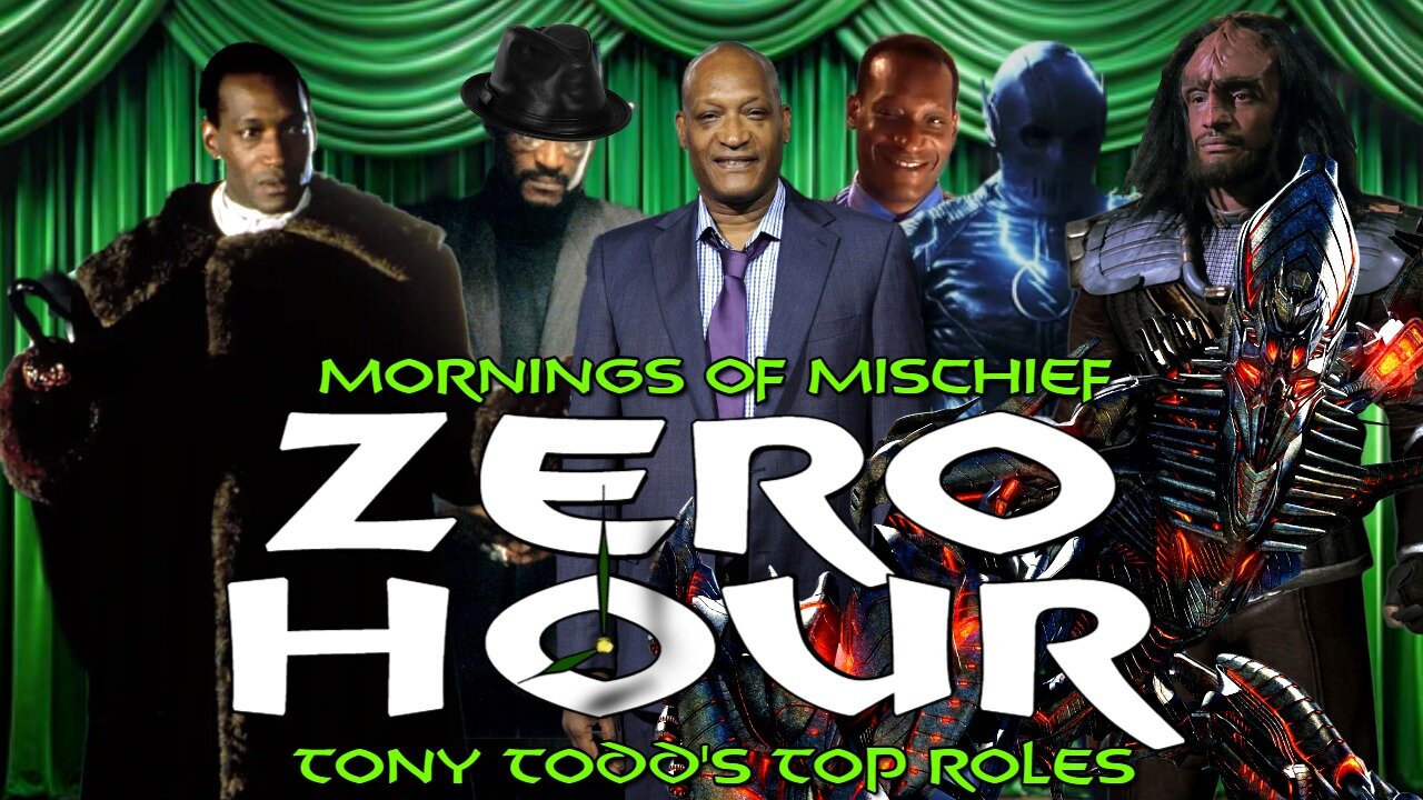 Mornings of Mischief ZeroHour - Tony Todd's TOP ROLES!