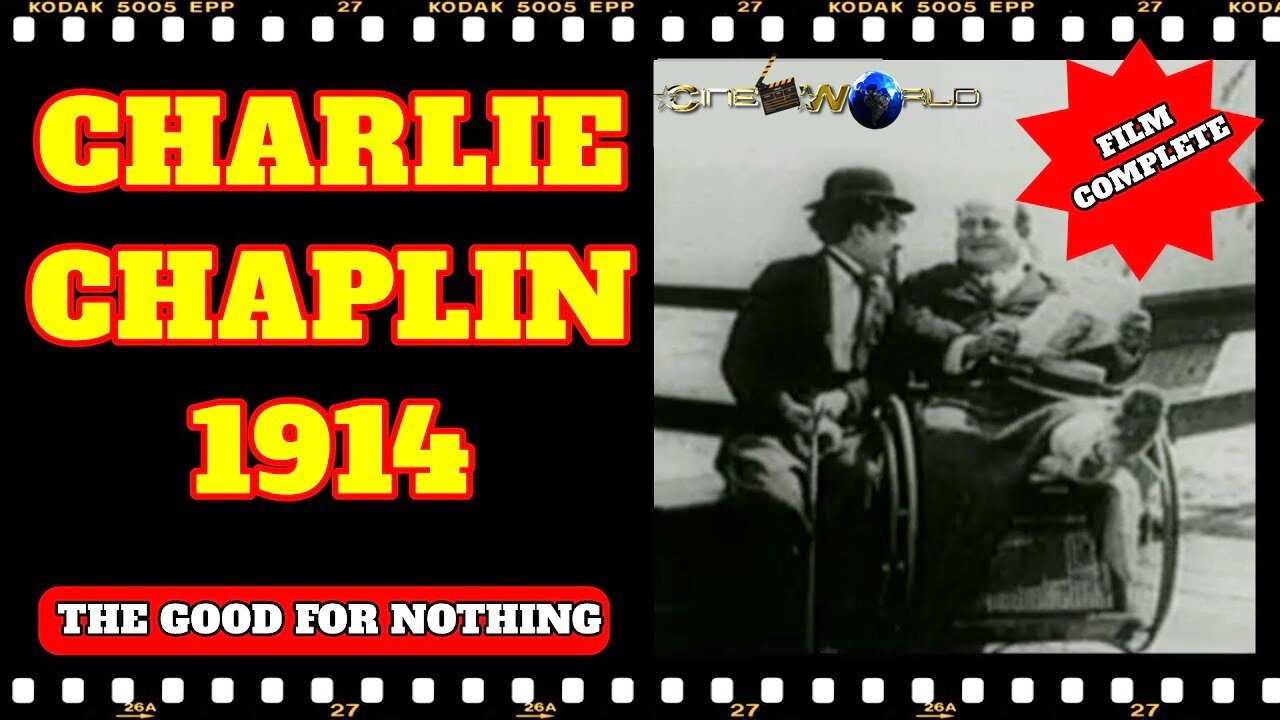 Charlie Chaplin's “The Good For Nothing” (1914) | FILM COMPLETE |2021