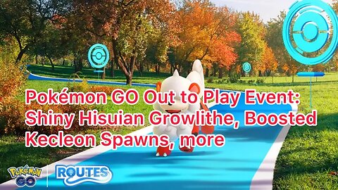 Pokémon GO Out to Play Event: Shiny Hisuian Growlithe, Boosted Kecleon Spawns, more