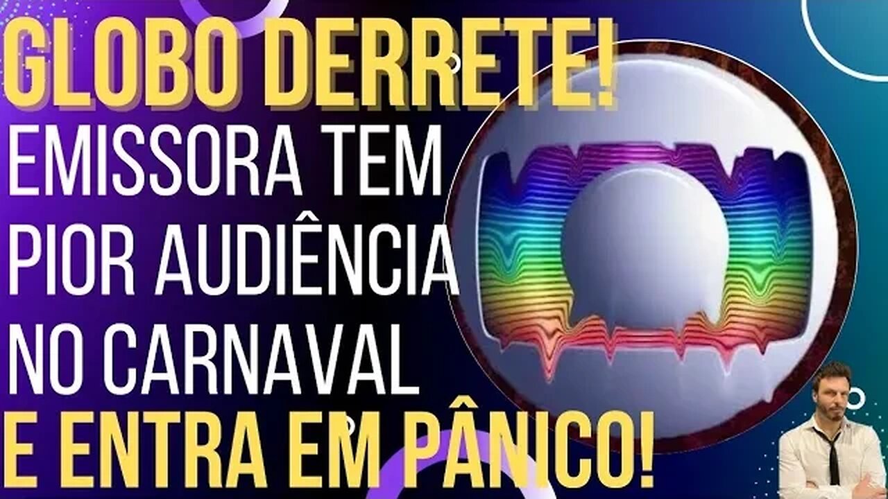 QUEM LACRA NÃO LUCRA: Globo tem sua menor audiência no Carnaval!