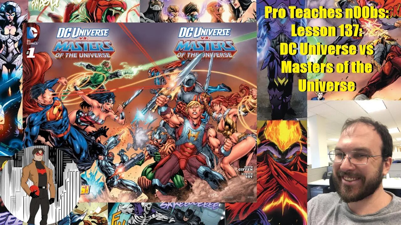 Pro Teaches n00bs: Lesson 137: DC Universe vs Masters of the Universe