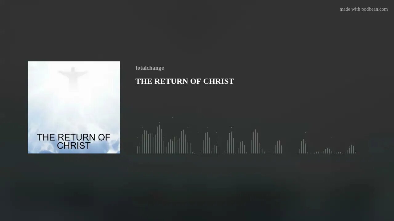 THE RETURN OF CHRIST