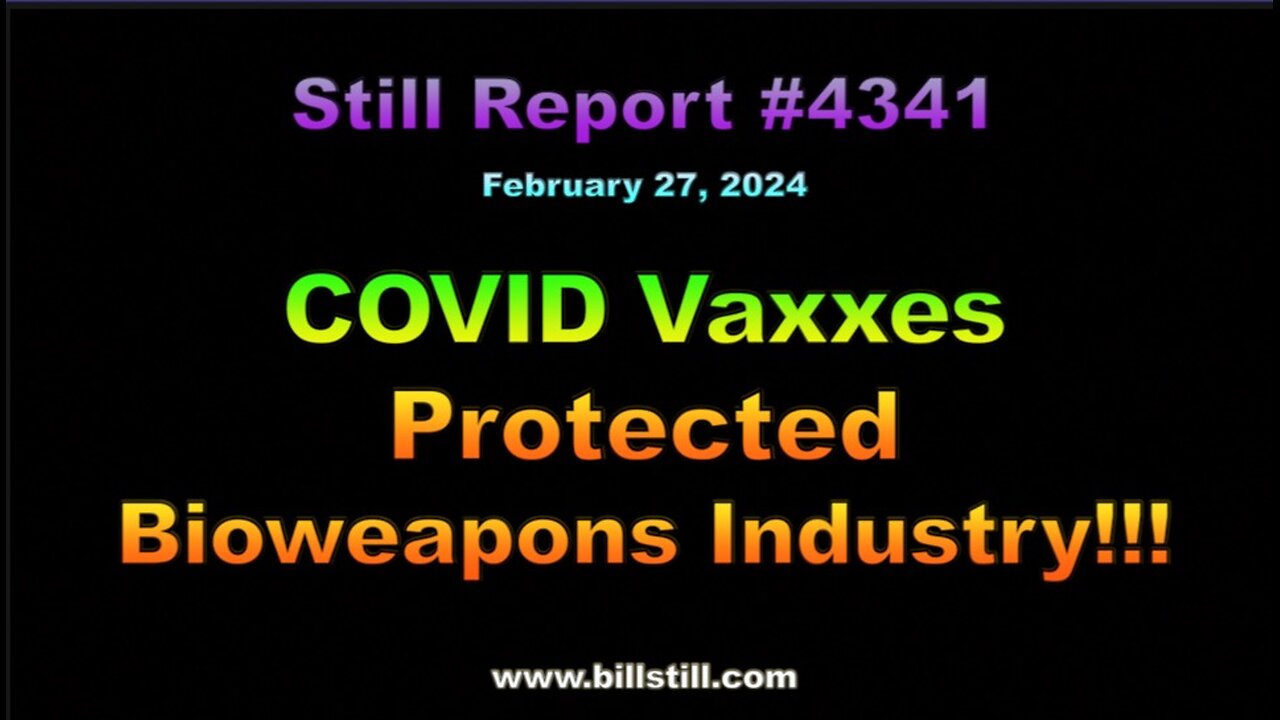 COVID Vaxxes Protected Bioweapons Industry !!!, 4341