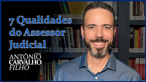 7 Qualidades do Assessor Judicial