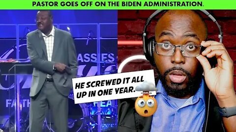 Pastor GOES OFF on the Biden Administration, was he RIGHT or WRONG? [Pastor Reaction]