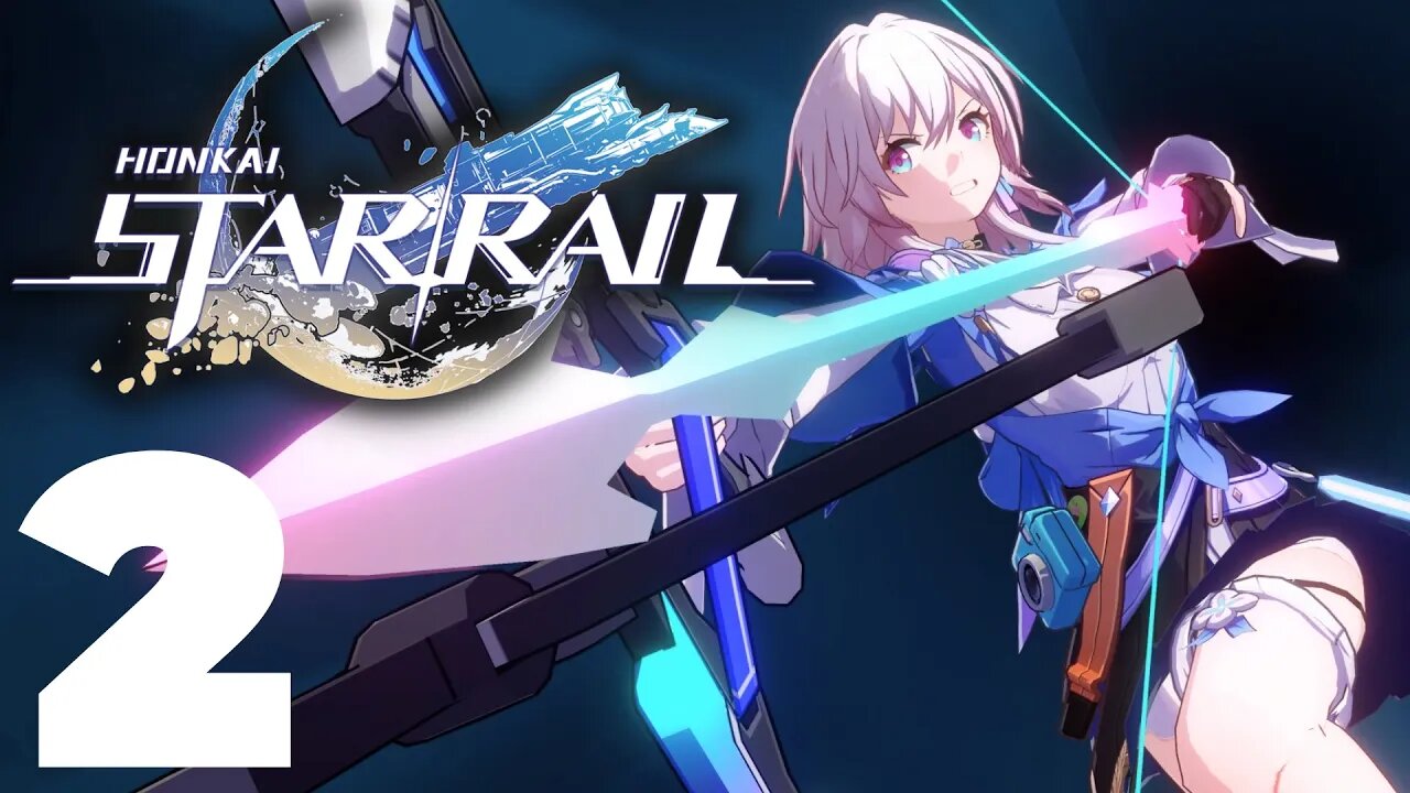 ⭐ Honkai Star Rail - Gameplay Walkthrough - Part 2 (No Commentary) #longplay #playthrough