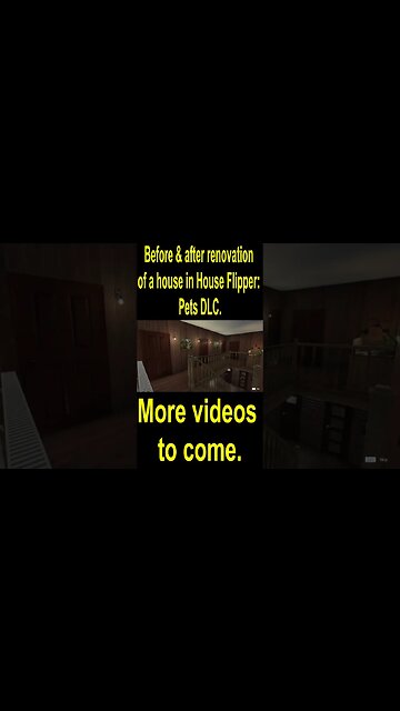 Before & after renovation of a house in House Flipper: Pets DLC