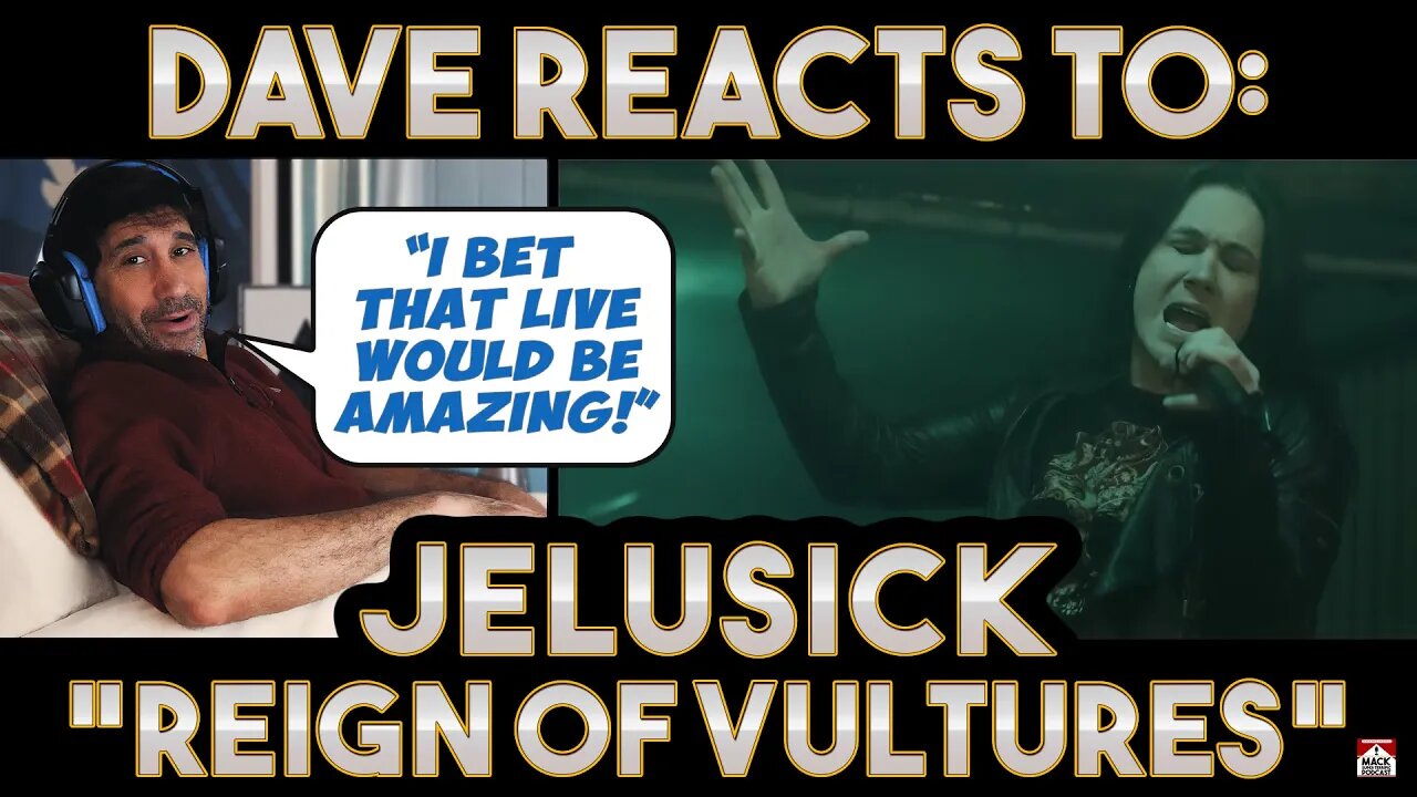 Dave's Reaction: Jelusick — Reign of Vultures