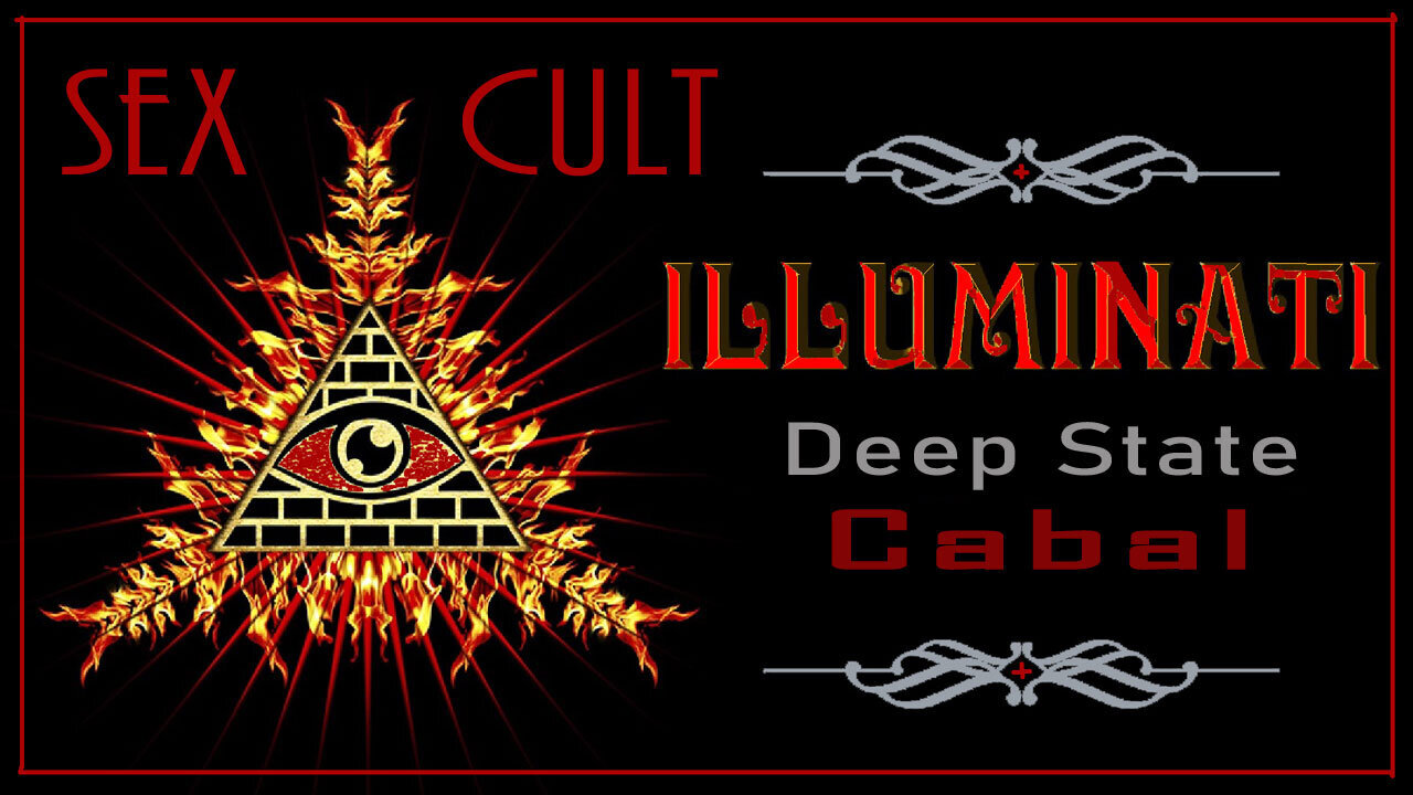 SEX CULTS of the ILLUMINATI DEEP STATE CABAL - Condensed