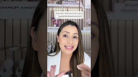 Qual é o dia fértil de quem toma o ciclo 21?
