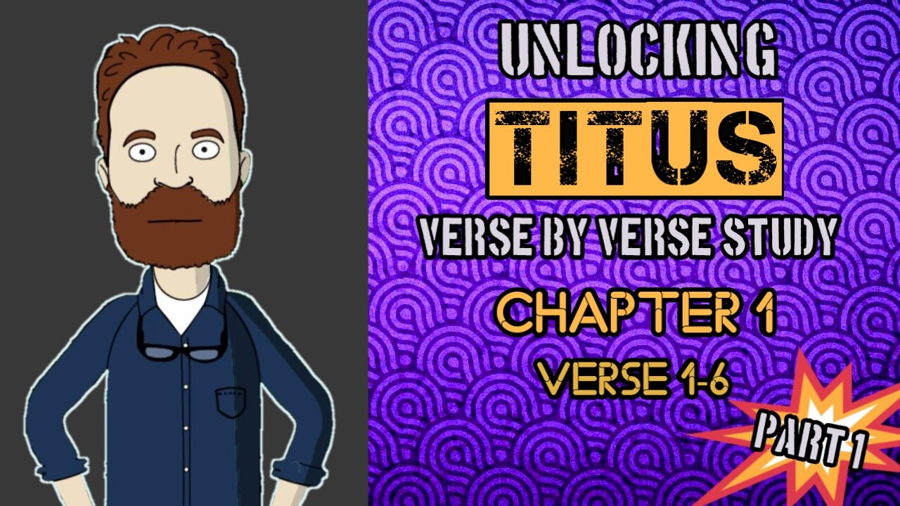 Unlocking the Wisdom of Titus: Explore Chapter 1 Verse by Verse! (Part 1)