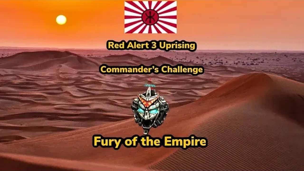 Command & Conquer Red Alert 3 Commander's Challenge - Fury of the Empire #kaosnova #redalert3