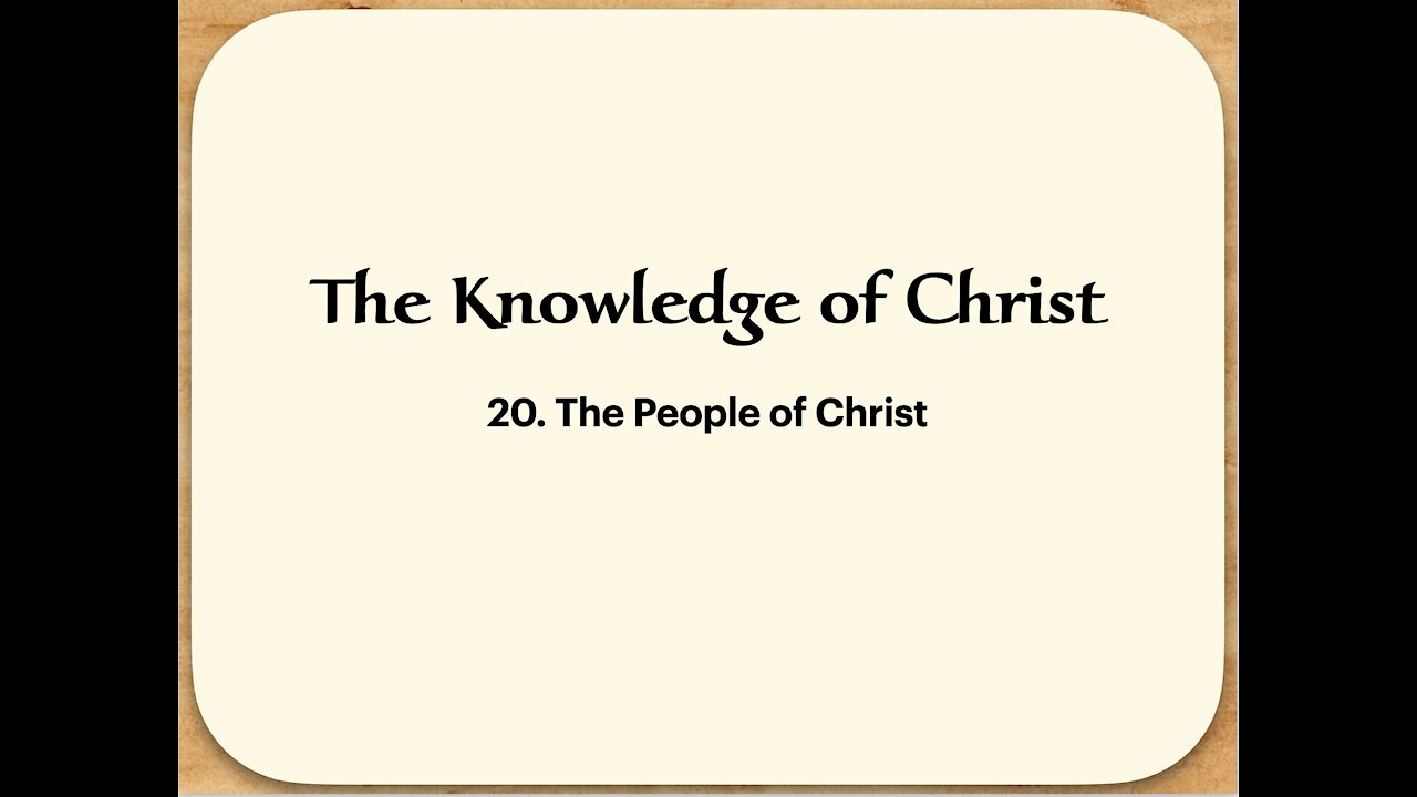 20 - The People of Christ