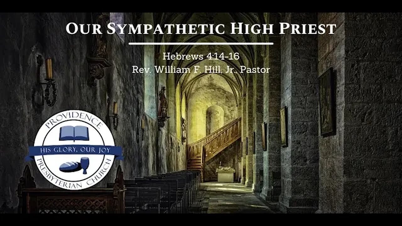 Hebrews 4:14-16 - Our Sympathetic High Priest