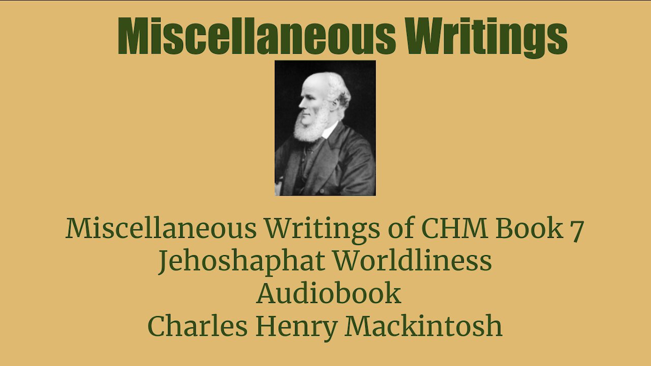 Miscellaneous writings of CHM Book 7 Jehoshaphat Worldliness Audio Book