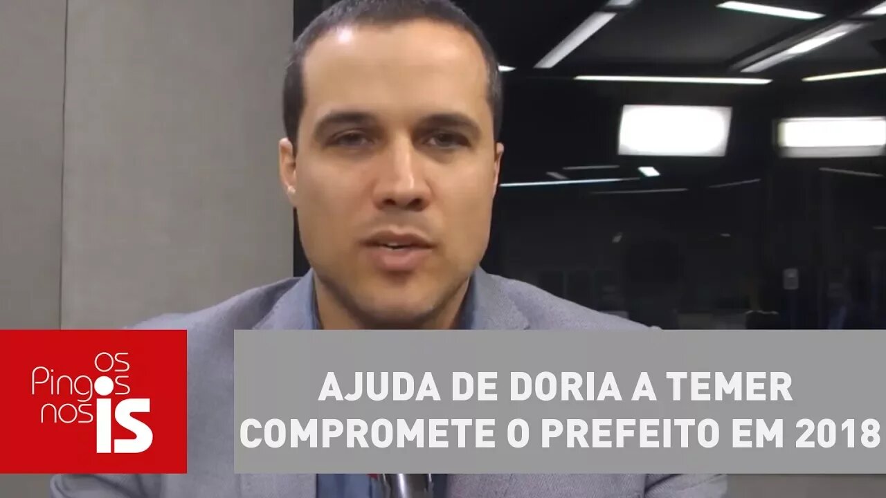 Felipe Moura Brasil: Ajuda de Doria a Temer compromete o prefeito em 2018?