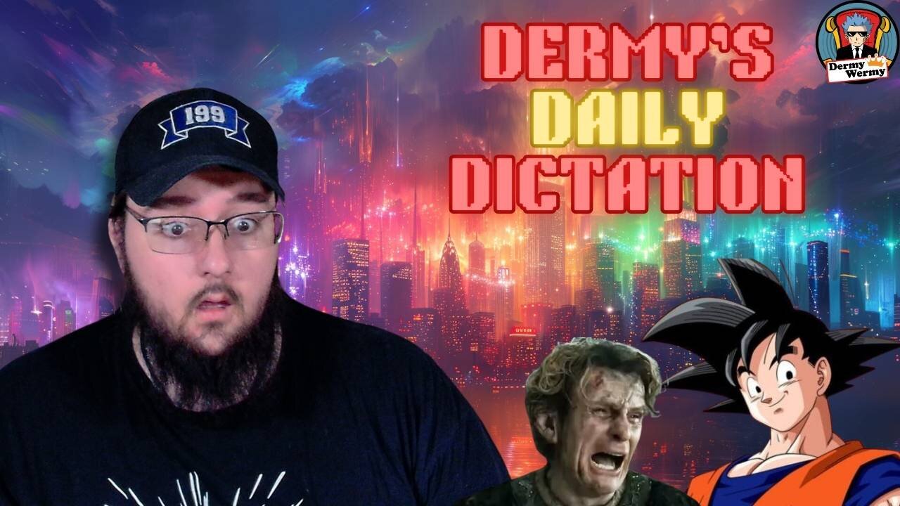 Dermy's Daily Dictation!! Amazon Continues ATTACKING Tolkien!! Dragon Ball CRUSHES Woke Gaming!!