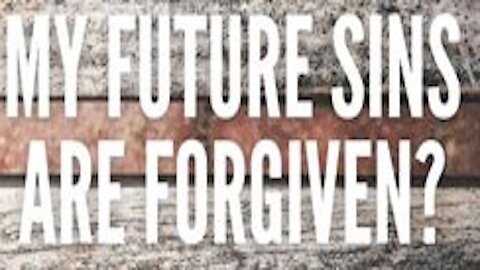 Jesus Died For The Sins You Haven't Committed Yet