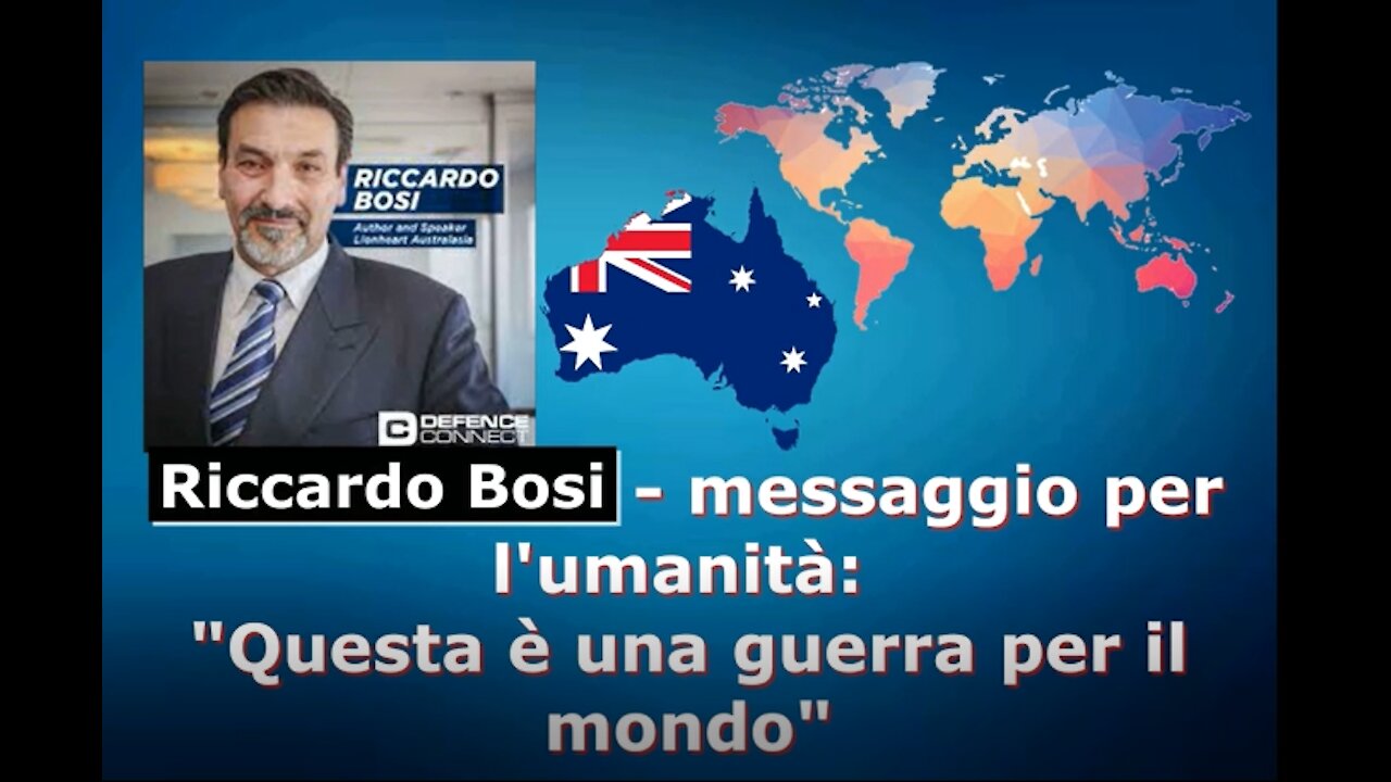 Riccardo Bosi - messaggio per l'umanità: "Questa è una guerra per il mondo"